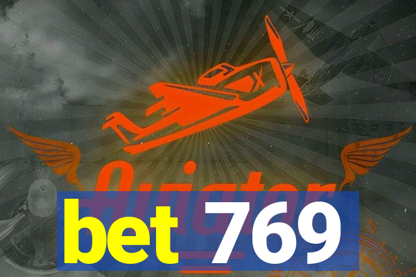 bet 769